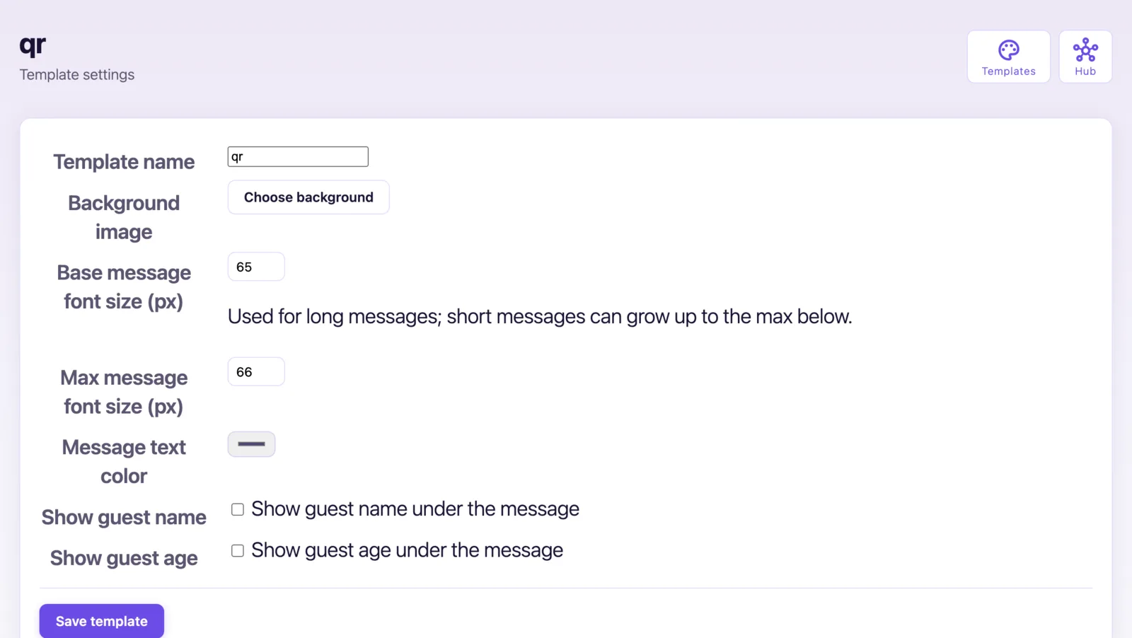 Template settings: fields for the template name, a background image chooser, base and maximum message font sizes in pixels, a message text colour swatch, and checkboxes to show the guest’s name and age under the message.